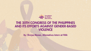 The 20th Congress of the Philippines and Its Efforts Against Gender-Based Violence